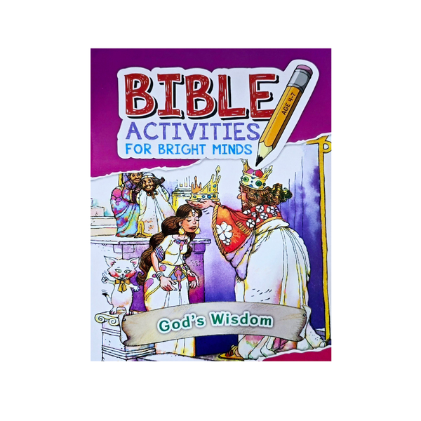BIBLE ACTIVITIES FOR BRIGHT MINDS - GOD'S WISDOM