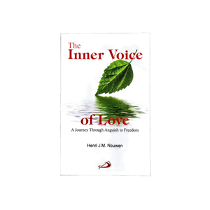 THE INNER VOICE OF LOVE - A JOURNEY THROUGH ANGUISH TO FREEDOM