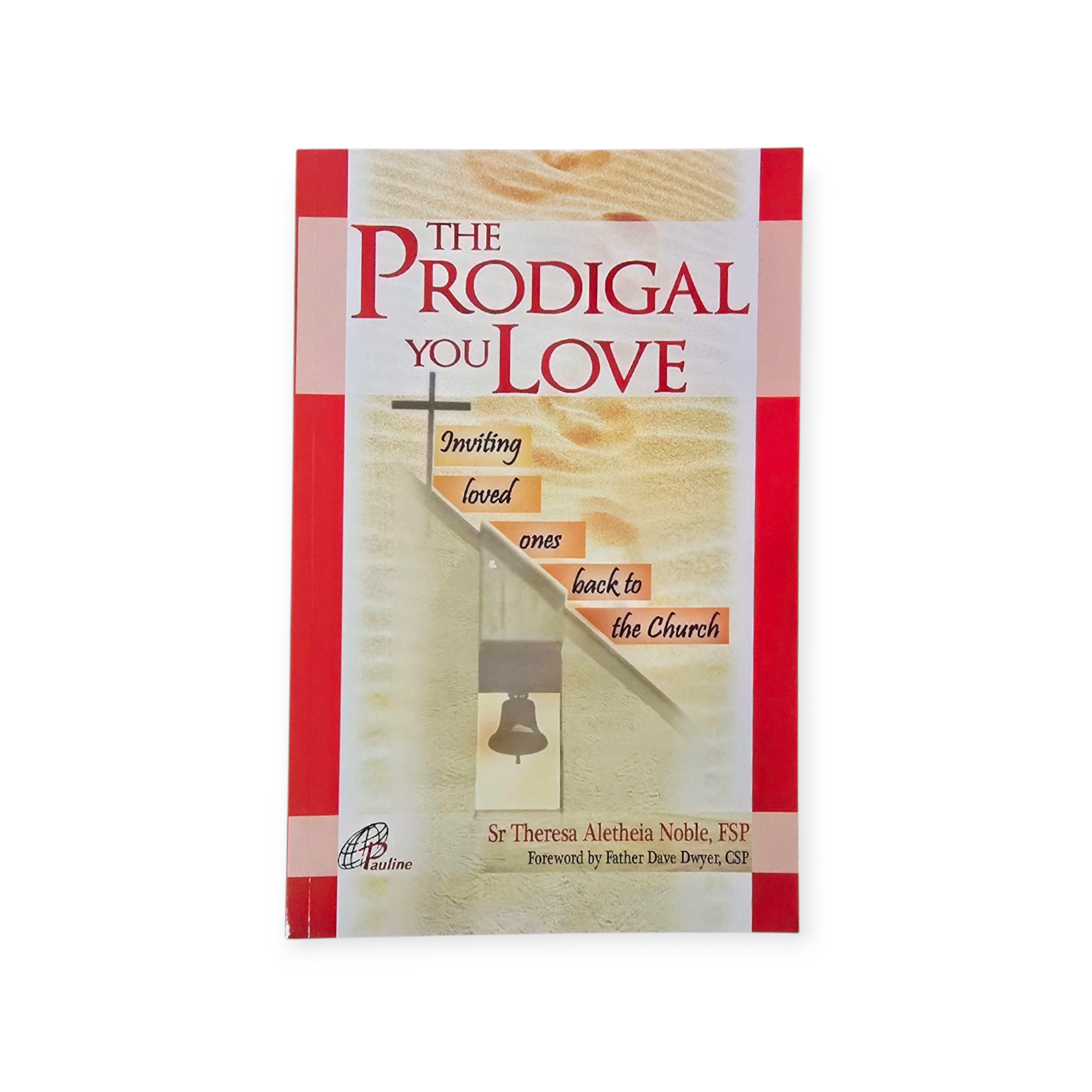 THE PRODIGAL YOU LOVE