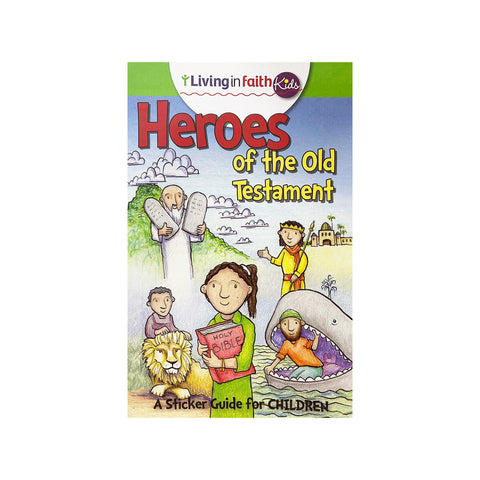 LIVING IN FAITH HEROES OF THE OLD TESTAMENT (KIDS)