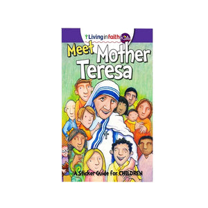 LIVING IN FAITH MEET MOTHER TERESA (KIDS)