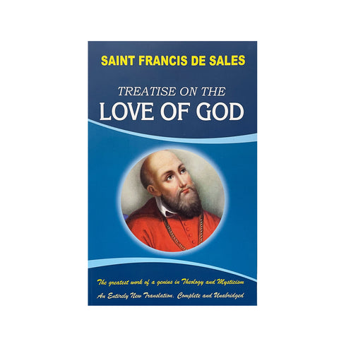 TREATISE ON THE LOVE OF GOD - SAINT FRANCIS DE SALES