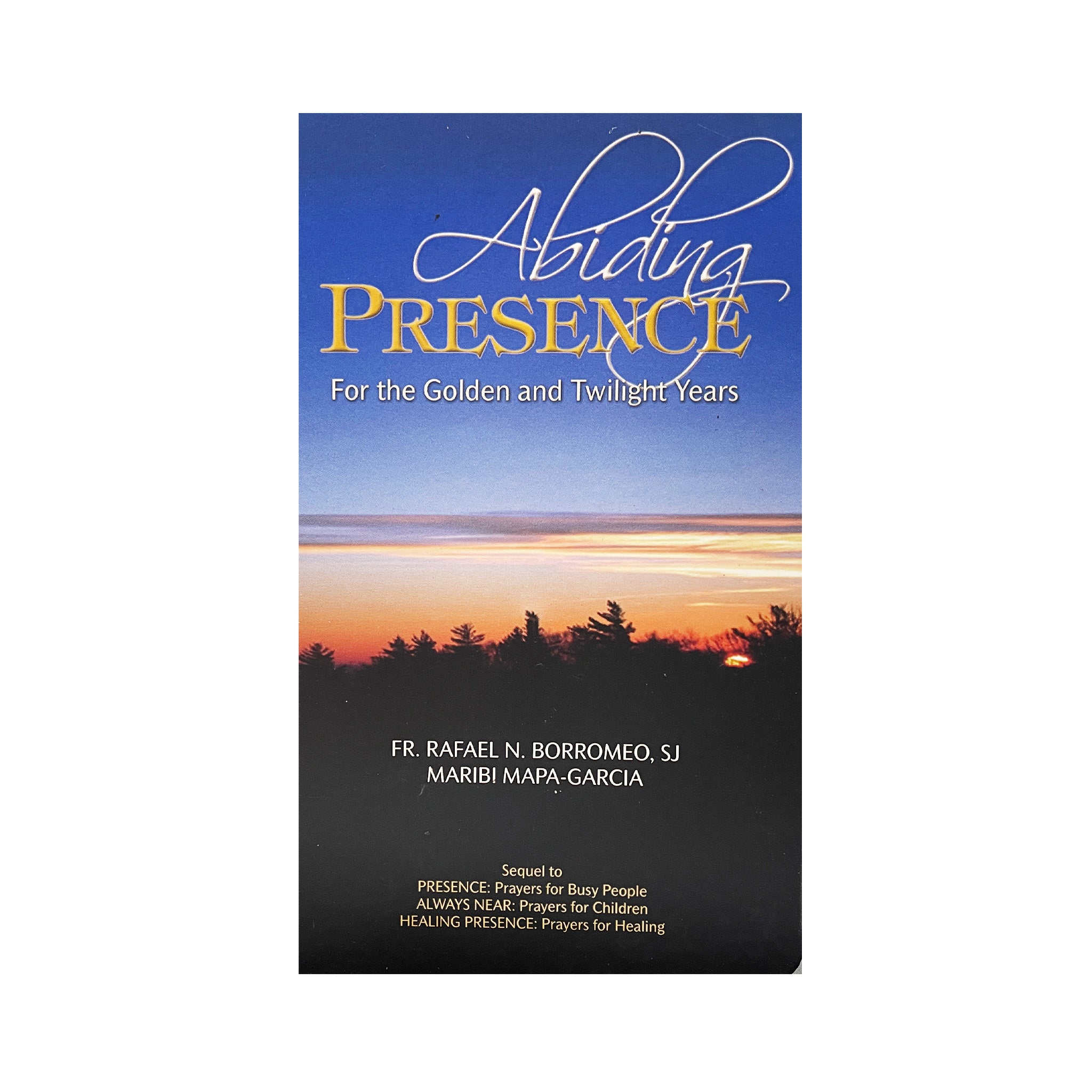 ABIDING PRESENCE For the Golden & Twilight Years