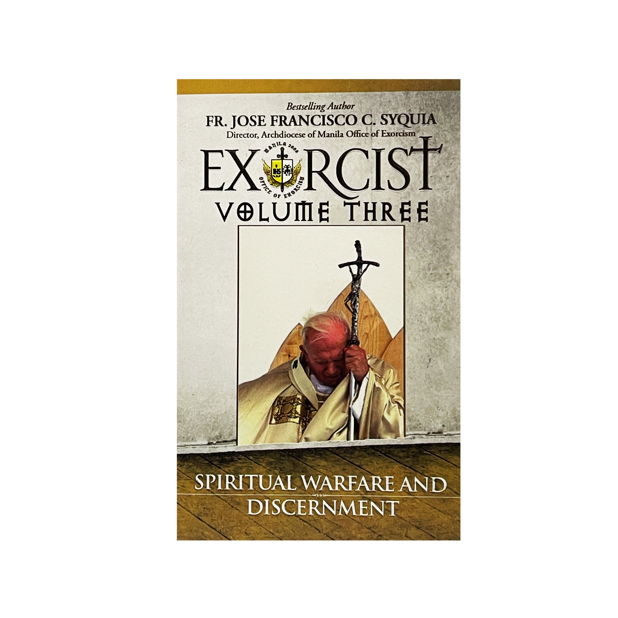 EXORCIST Volume 3 - SPIRITUAL WARFARE & DISCERNMENT