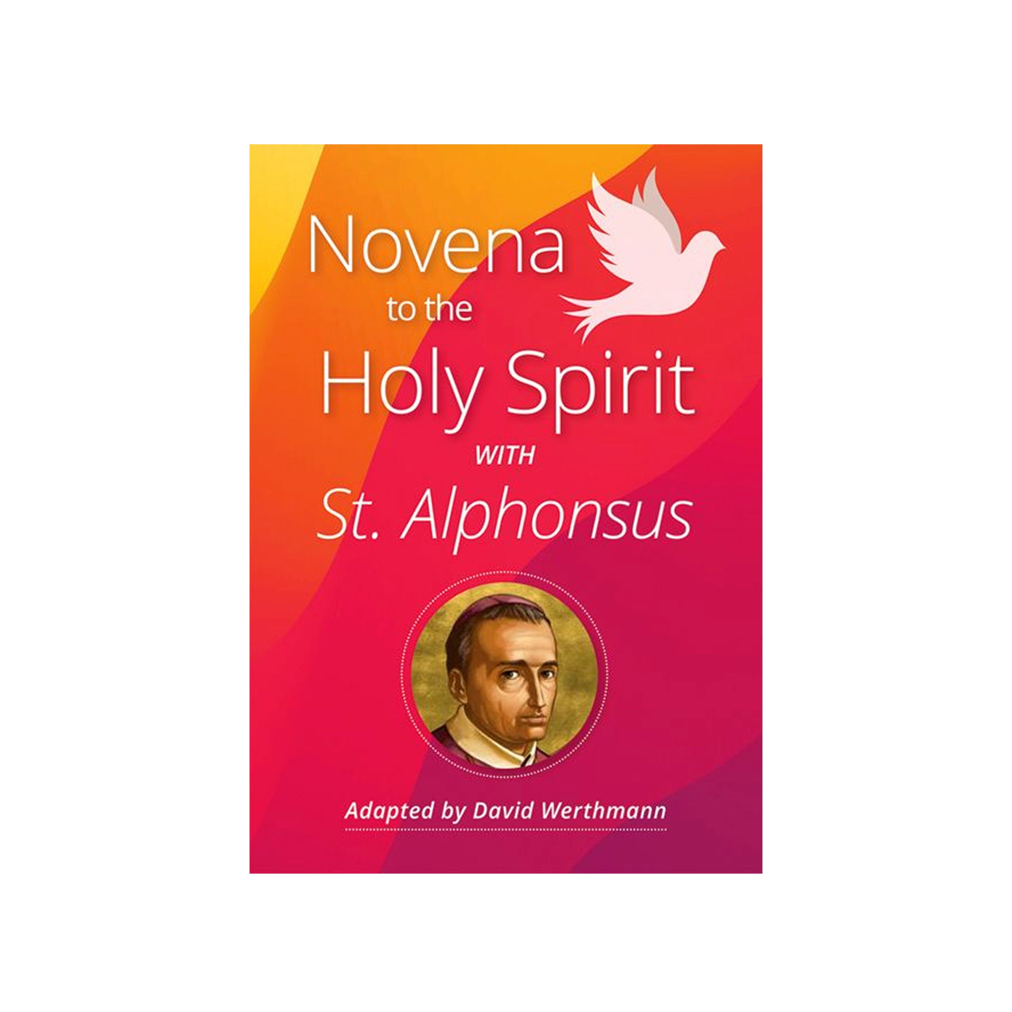 NOVENA TO THE HOLY SPIRIT WITH ST. ALPHONSUS