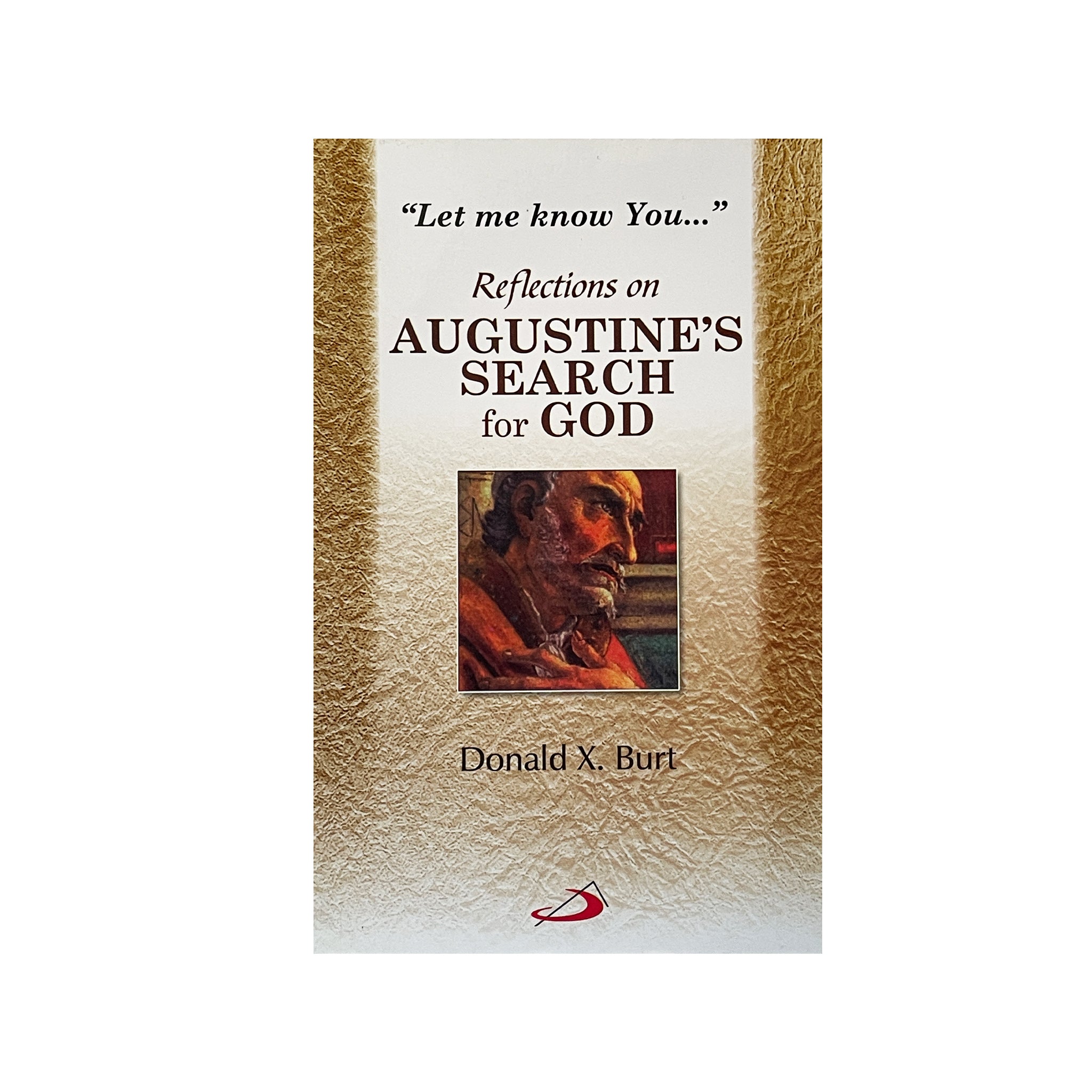 REFLECTIONS ON AUGUSTINE'S SEARCH FOR GOD
