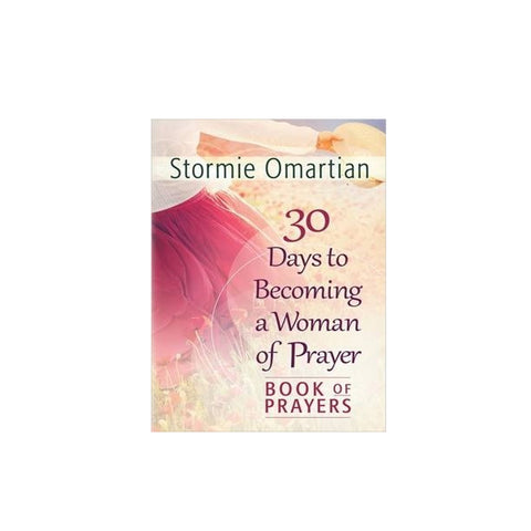 30 days to becoming a woman of prayer Stormie Omartian