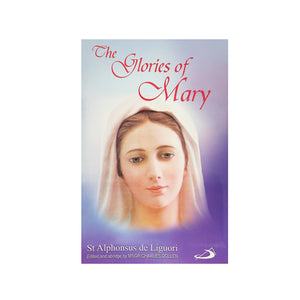 THE GLORIES OF MARY by Saint Alphonsus